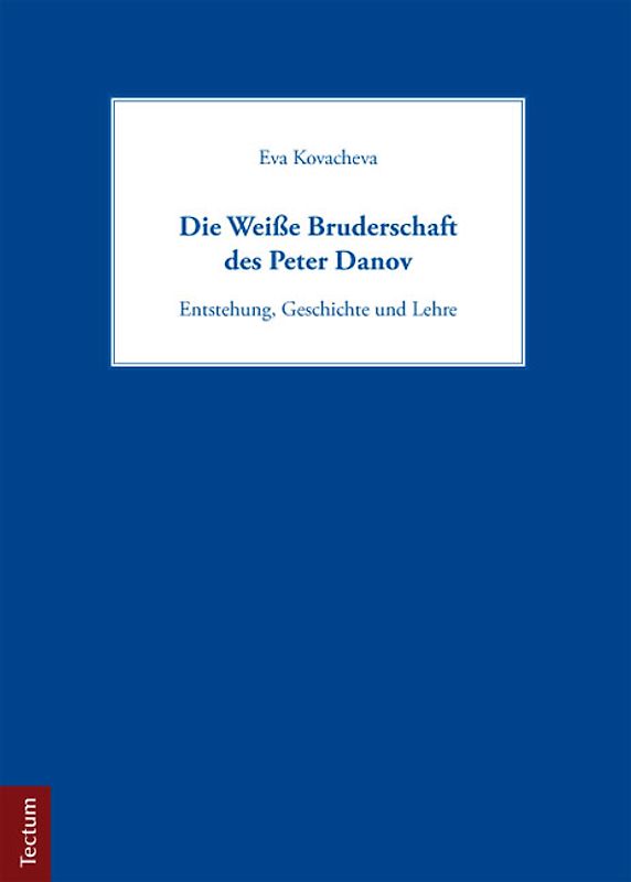Die Weiße Bruderschaft des Peter Danov