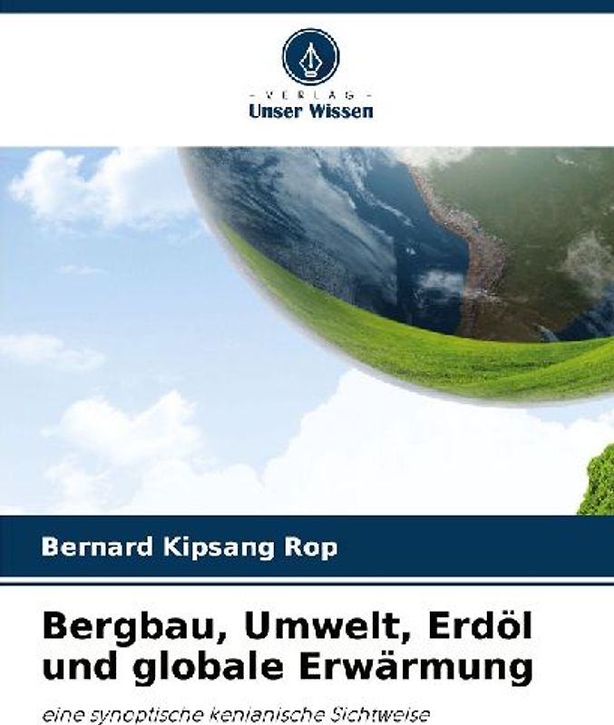 Bergbau, Umwelt, Erdöl und globale Erwärmung