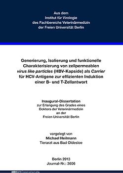 Generierung, Isolierung und funktionelle Charakterisierung von zellpermeablen virus like particles (HBV-Kapside) als Carrier für HCV-Antigene zur effizienten Induktion einer B- und T-Zellantwort