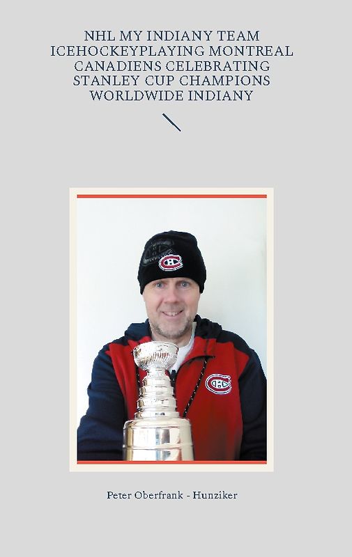 NHL my indiany team icehockeyplaying Montreal Canadiens celebrating Stanley Cup champions worldwide indiany