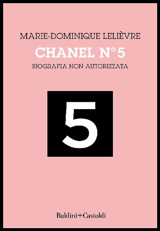 Chanel Nº 5. Biografia non autorizzata