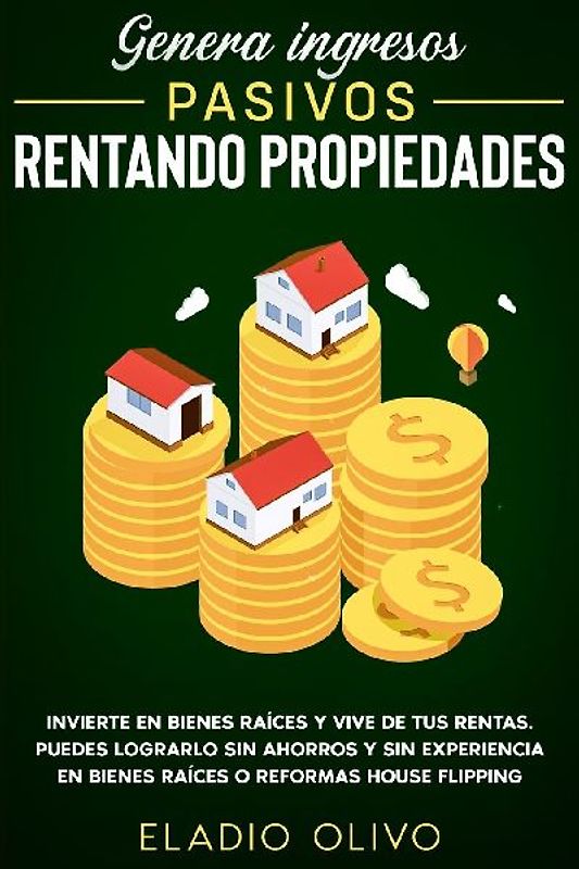Genera ingresos pasivos rentando propiedades