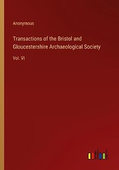 Transactions of the Bristol and Gloucestershire Archaeological Society