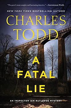 A Fatal Lie: A Novel (Inspector Ian Rutledge Mysteries, 23, Band 23)
