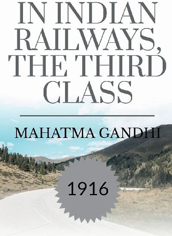 IN INDIAN RAILWAYS, THE THIRD CLASS