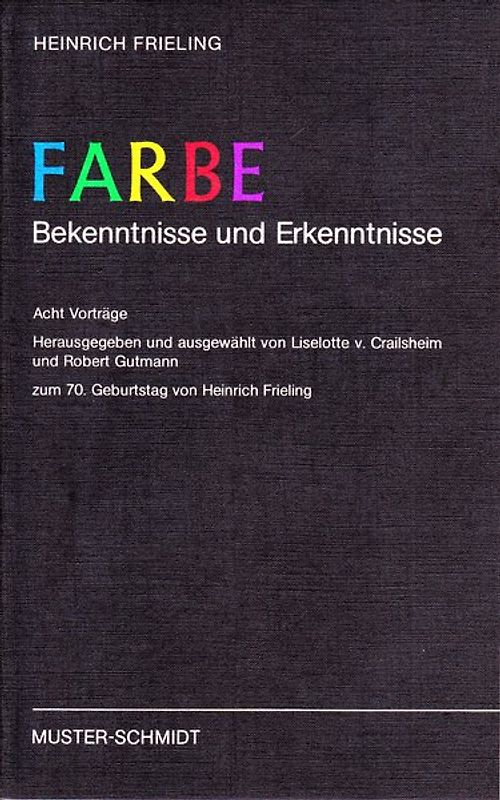 Farbe - Bekenntnisse und Erkenntnisse - Festschrift -