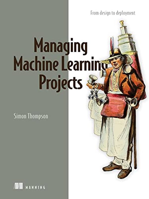 Managing Machine Learning Projects
