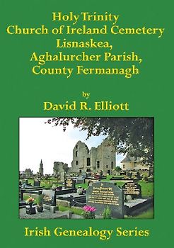 Holy Trinity Church of Ireland Cemetery, Lisnaskea, Aghalurcher Parish, County Fermanagh