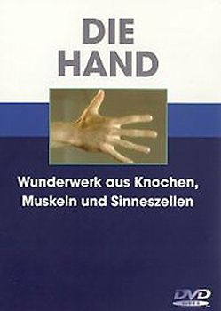 Die Hand - Wunderwerk aus Knochen, Muskeln ... DVD