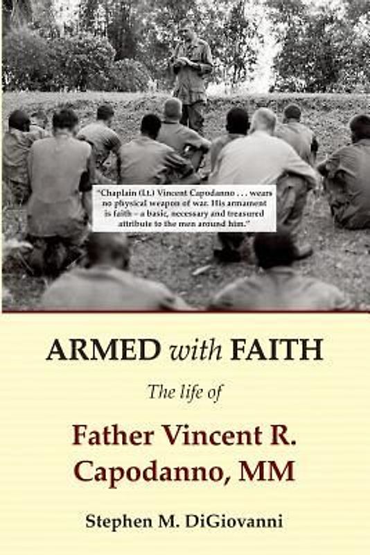 Armed with Faith: The Life of Father Vincent R. Capodanno, MM