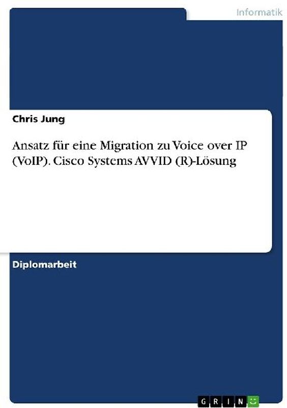 Ansatz für eine Migration zu Voice over IP (VoIP). Cisco Systems AVVID (R)-Lösung