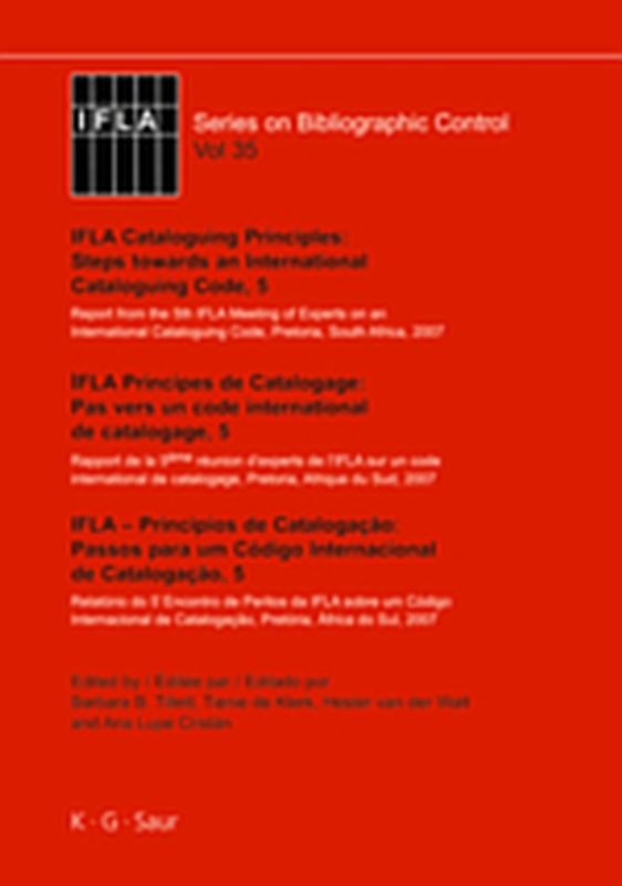IFLA Cataloguing Principles: Steps towards an International Cataloguing Code, 5 / IFLA Principes de Catalogage: Pas vers un code international de catalogage, 5./ IFLA Princípios de Catalogação: Passos a fazer um Código de Catalogação Internacional, 5