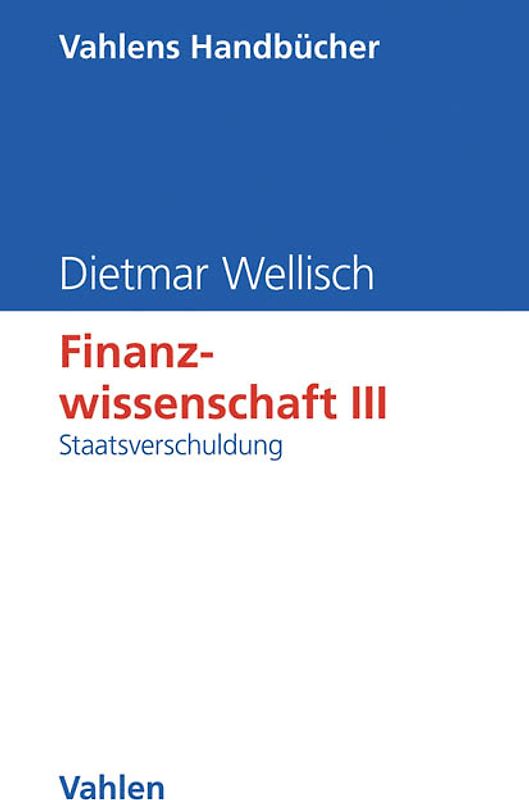Finanzwissenschaft III: Staatsverschuldung