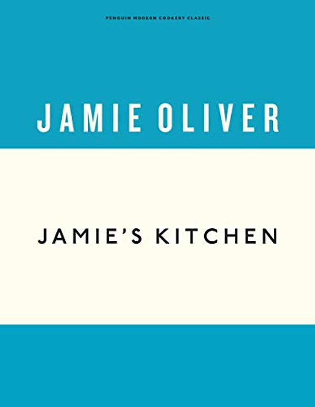 Jamie's Kitchen: Jamie Oliver (Anniversary Editions, 4)