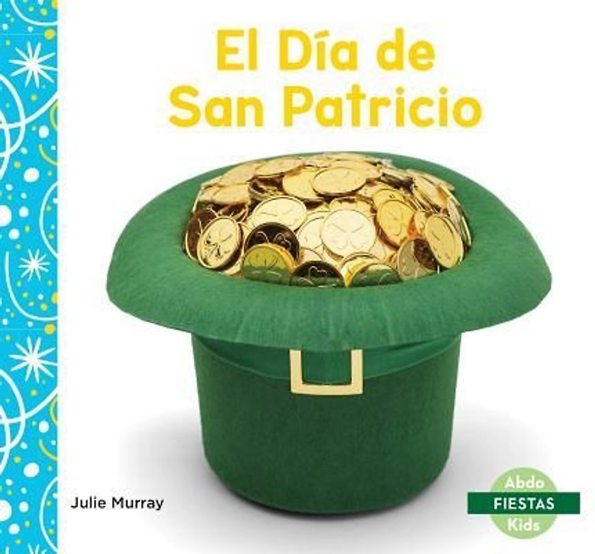 El Dia de San Patricio (Saint Patrick's Day)