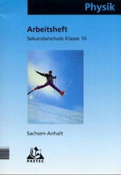 Duden Physik - Sekundarschule Sachsen-Anhalt / 10. Schuljahr - Arbeitsheft