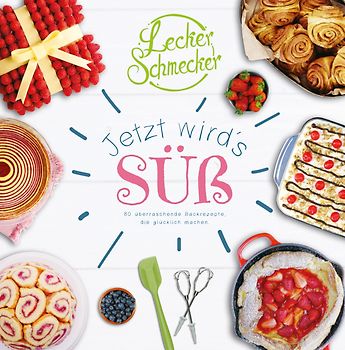 Leckerschmecker - Jetzt wird's süß!