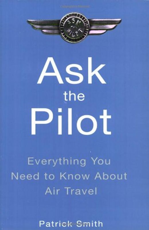 Ask the Pilot - Patrick Smith