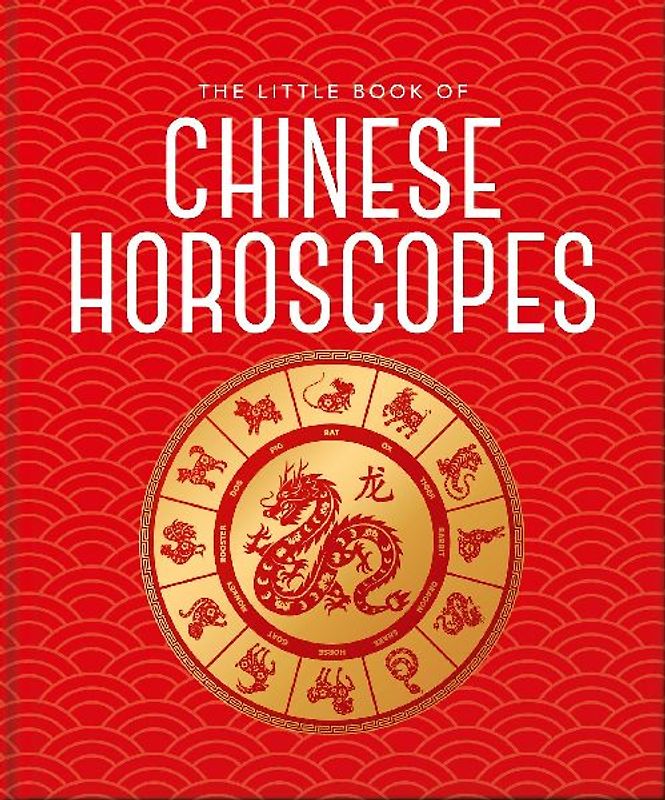 The Little Book of Chinese Horoscopes