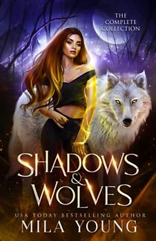 Shadows and Wolves: The Complete Collection