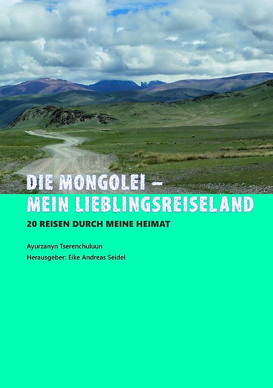 Die Mongolei - Mein Lieblingsreiseland