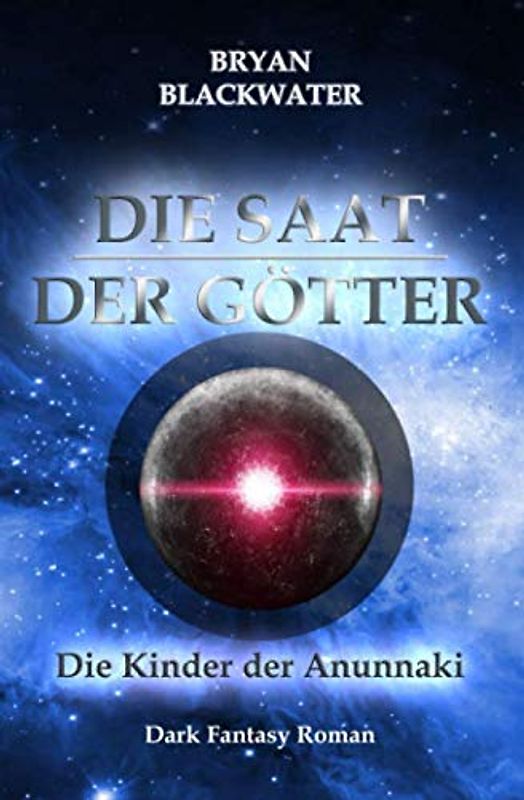 Die Saat der Götter: Die Kinder der Anunnaki