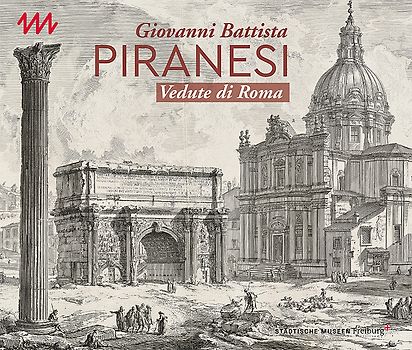 Giovanni Battista Piranesi - Vedute di Roma