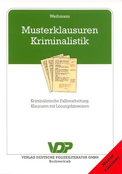 Musterklausuren Kriminalistik