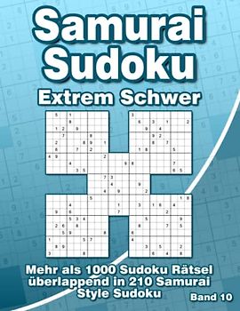 Samurai Sudoku für Erwachsene: Sudoku Heft mit 210 Sehr Schweren Samurai Sudoku Rätseln