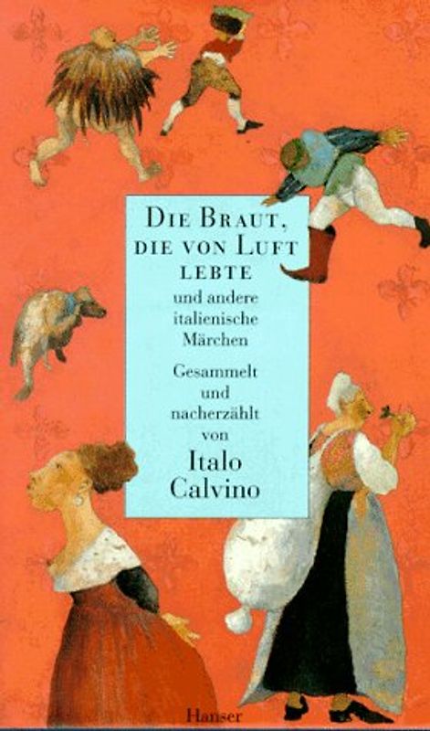 Die Braut, die von Luft lebte und andere italienische Märchen