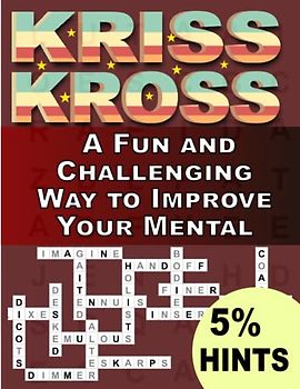 Kriss Kross Puzzles Book For Adults With 5% Hints: A Fun and Challenging Way to Improve Your Mental Agility ,Crosswords