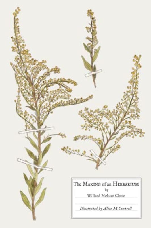 The Making of an Herbarium: Reprint of the 1904 Booklet