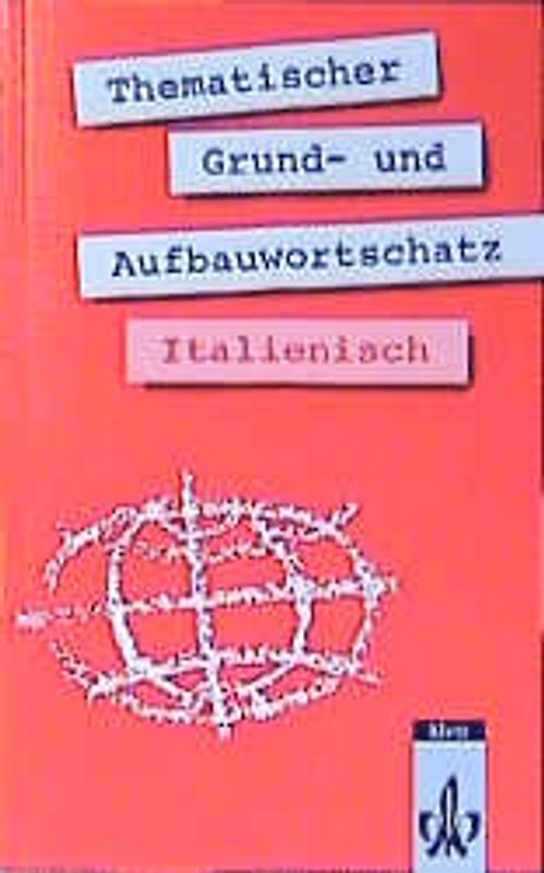 Thematischer Grund- und Aufbauwortschatz Italienisch