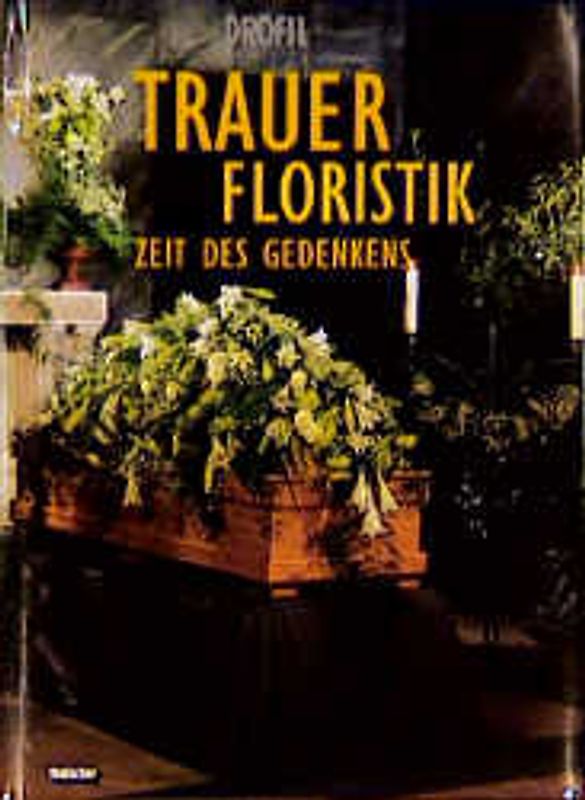 Trauerfloristik - Zeit des Gedenkens