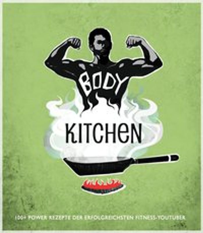 Body Kitchen - Das Fitness-Kochbuch