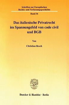Das italienische Privatrecht im Spannungsfeld von code civil und BGB