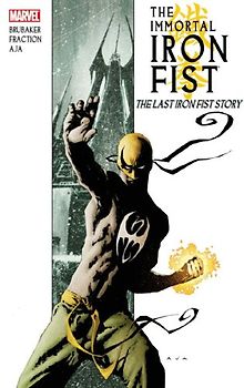 Immortal Iron Fist - Volume 1: The Last Iron Fist Story - Brubaker, Ed