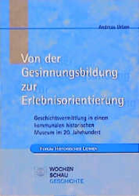 Von der Gesinnungsbildung zur Erlebnisorientierung