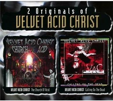 Velvet Acid Christ - The Church of Acid/Calling Ov the Dead