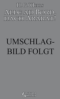 Alle an Bord, Nach Ararat!