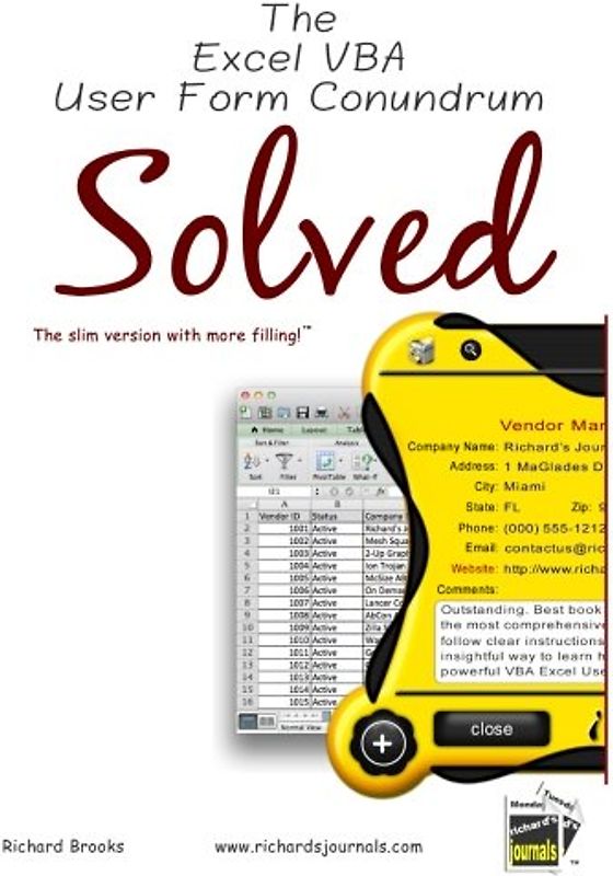 The Excel VBA User Form Conundrum Solved: The slim version with more filling!