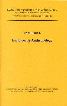 Werke des Verlags der Bayerischen Akademie der Wissenschaften bei... / Euripides als Anthropologe