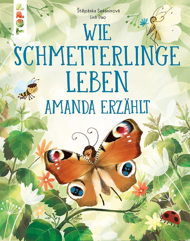 Wie Schmetterlinge leben. Amanda erzählt.