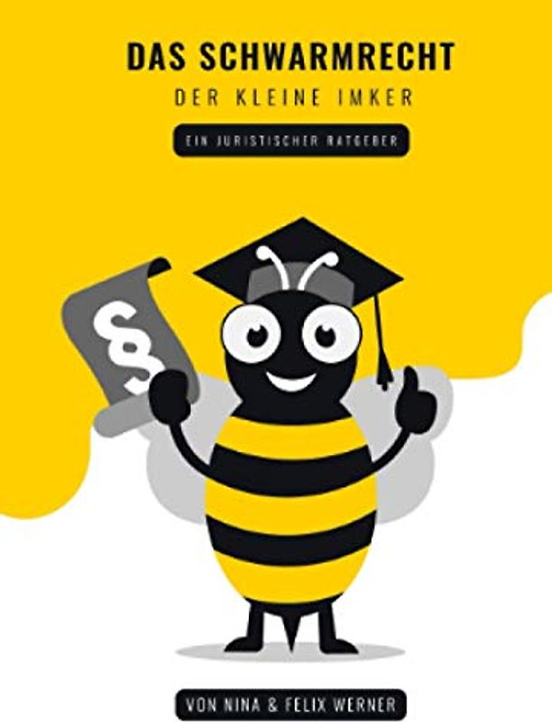 Das Schwarmrecht: Der kleine Imker