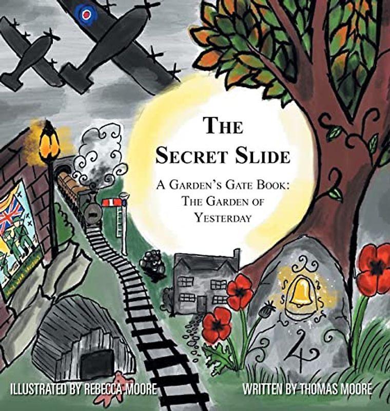 The Secret Slide: A Garden's Gate Book: The Garden of Yesterday