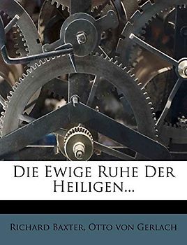 Die Ewige Ruhe Der Heiligen. Dritte Auflage.