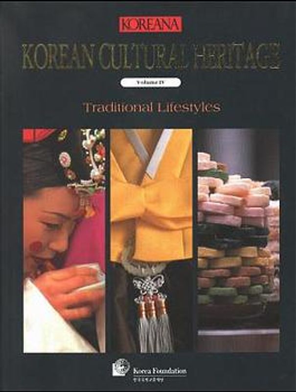 Koreana. Korean Cultural Heritage. Traditional Lifestyles