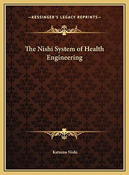 The Nishi System of Health Engineering