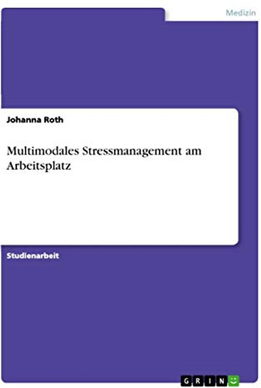Multimodales Stressmanagement am Arbeitsplatz