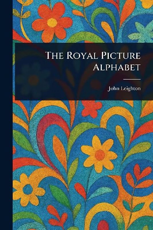 The Royal Picture Alphabet